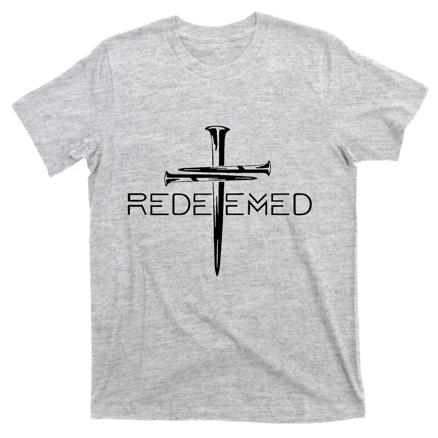 Redeemed Jesus Christ Died For My Sins 3 Nails Cross Christian Catholic T-Shirt