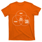 Roy Kent He Here He There He Is Every F*Ckin Where T-Shirt