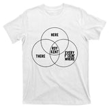 Roy Kent He Here He There He Is Every F*Ckin Where T-Shirt