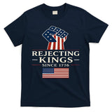 Rejecting Kings Since 1776 Hand Grip Design T-Shirt