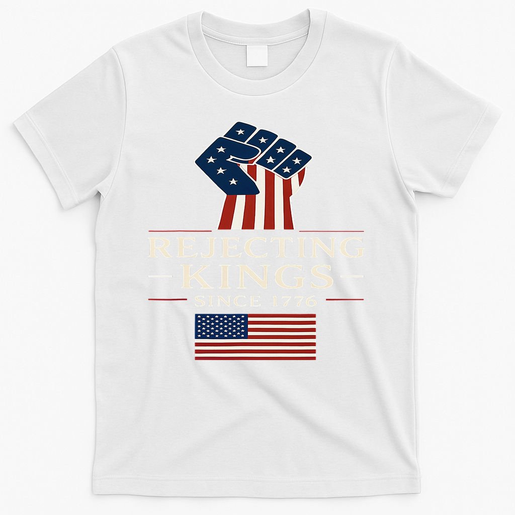 Rejecting Kings Since 1776 Hand Grip Design T-Shirt
