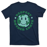 Respect Mother Earth Planet T-Shirt