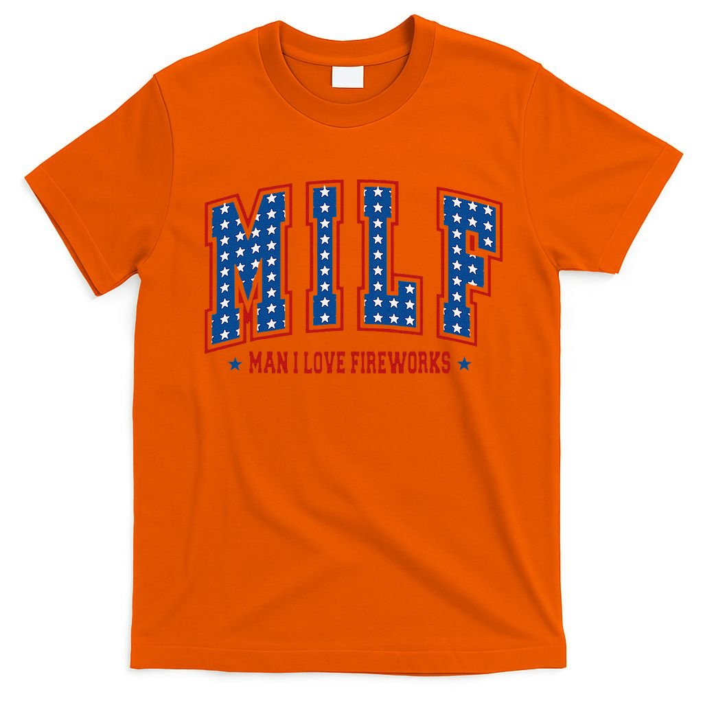 Retro Milf Man I Love Fireworks Funny American 4th Of July T-Shirt
