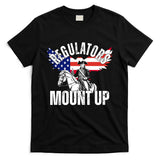Regulators Mount Up 4th Of July Independence Day T-Shirt