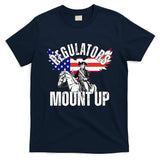 Regulators Mount Up 4th Of July Independence Day T-Shirt
