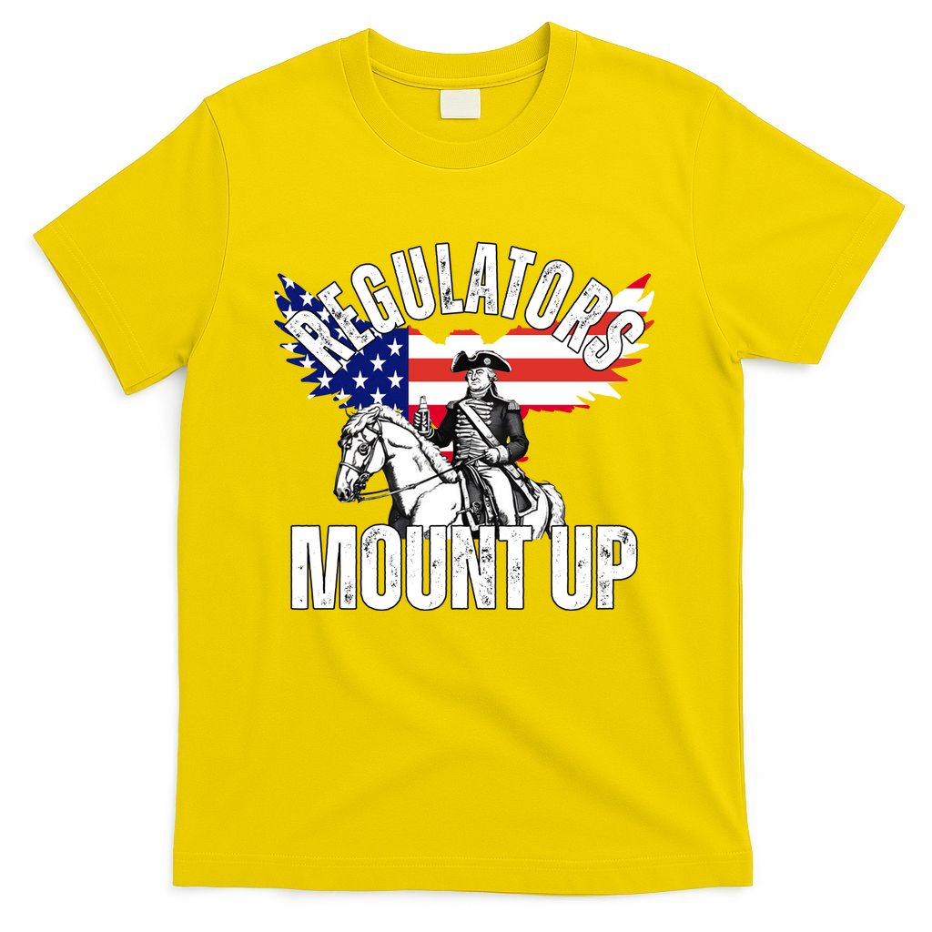 Regulators Mount Up 4th Of July Independence Day T-Shirt