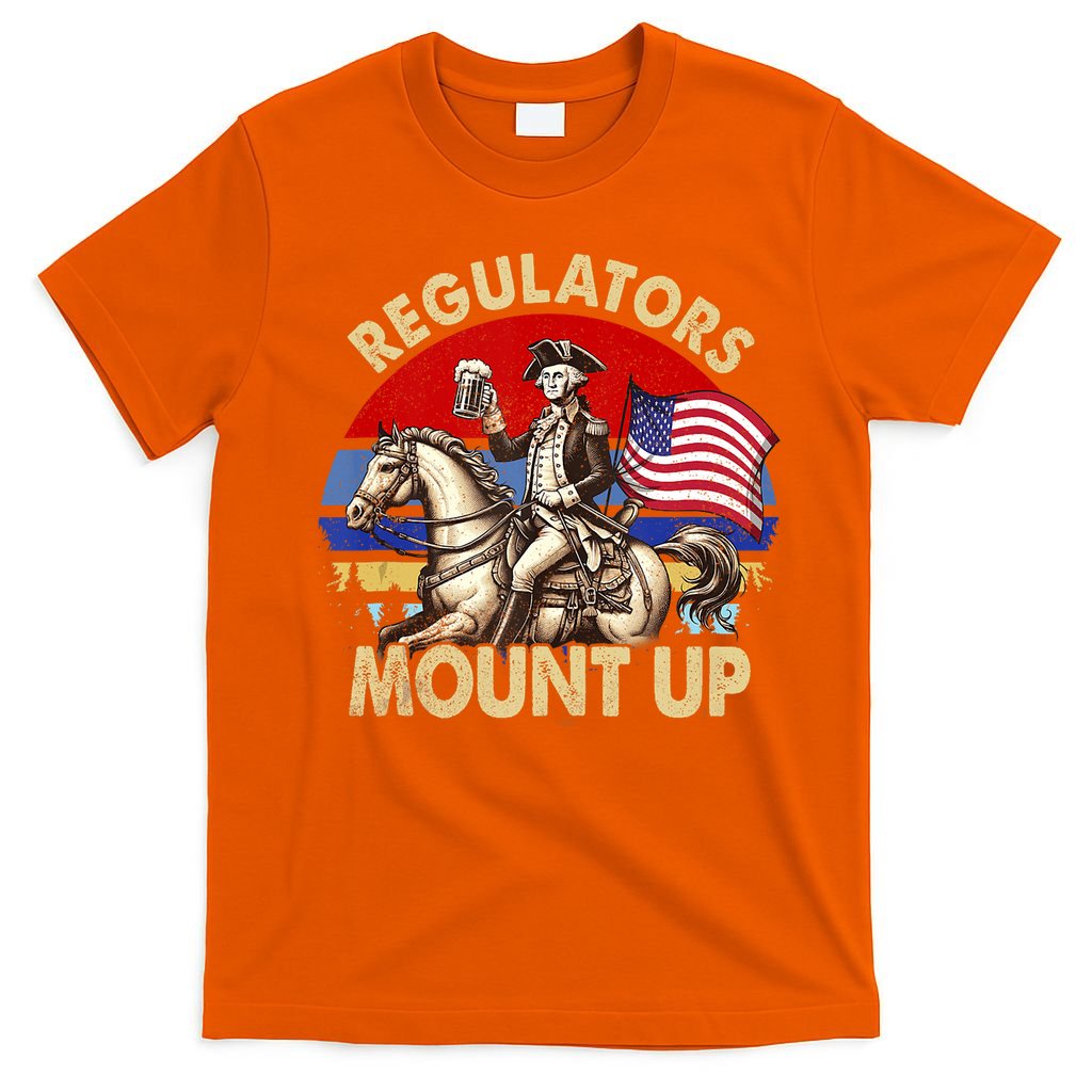 Regulators Mount Up 4th Of July Independence Day T-Shirt