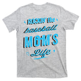 Rockin The Baseball Moms Life T-Shirt