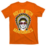 Rollin' With Mahomies T-Shirt