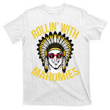 Rollin' With Mahomies T-Shirt
