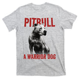 Realistic Pitbull A Warrior Dog T-Shirt