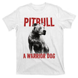 Realistic Pitbull A Warrior Dog T-Shirt