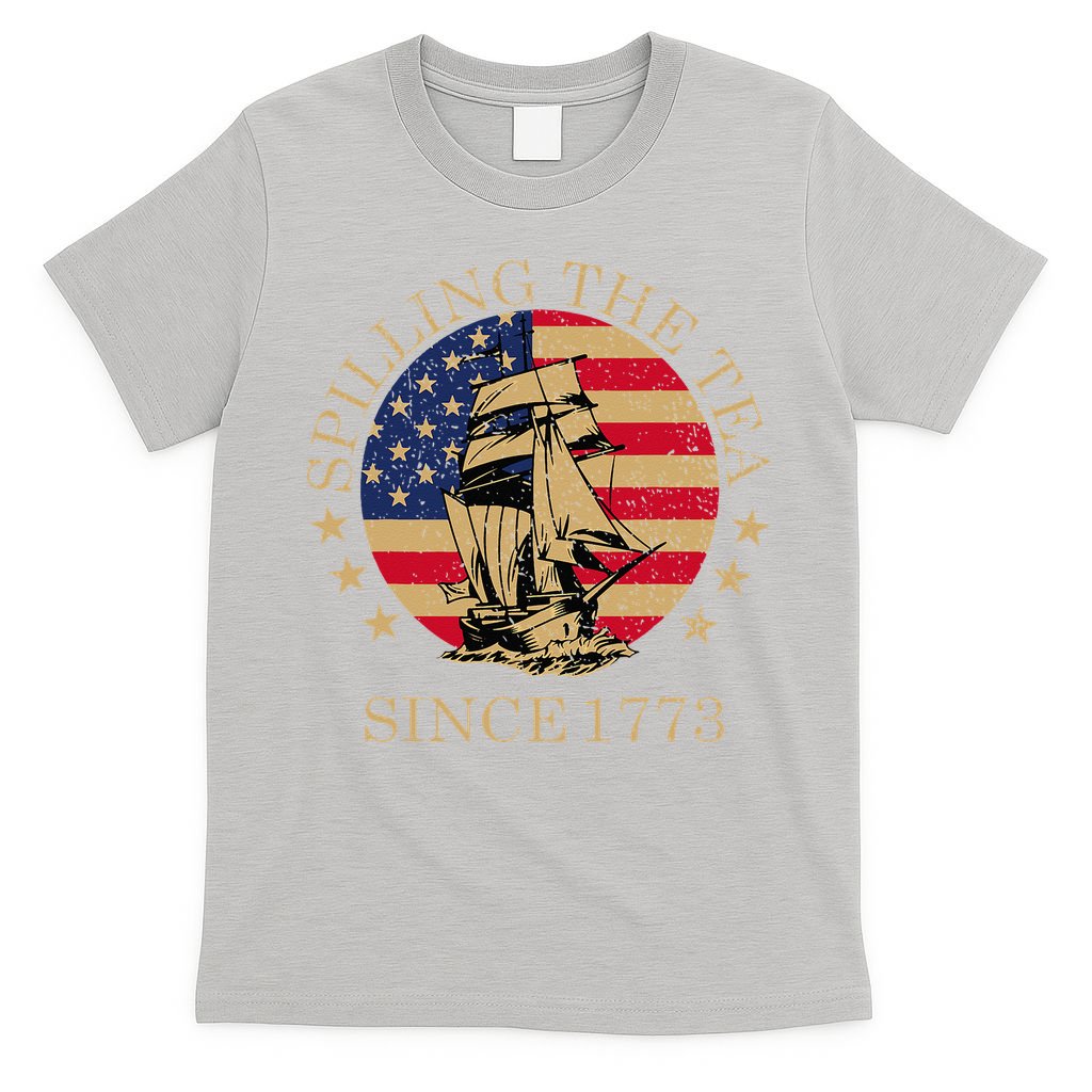 Retro Spilling The Tea Since 1773 4th Of July Gift T-Shirt