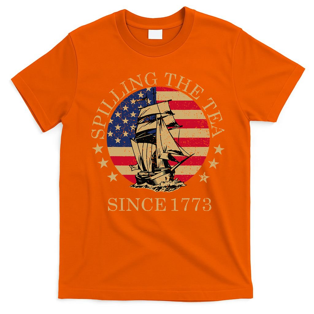 Retro Spilling The Tea Since 1773 4th Of July Gift T-Shirt