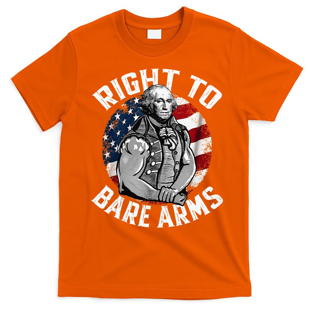 Right To Bare Arms 4th Of July Gym George Washington T-Shirt