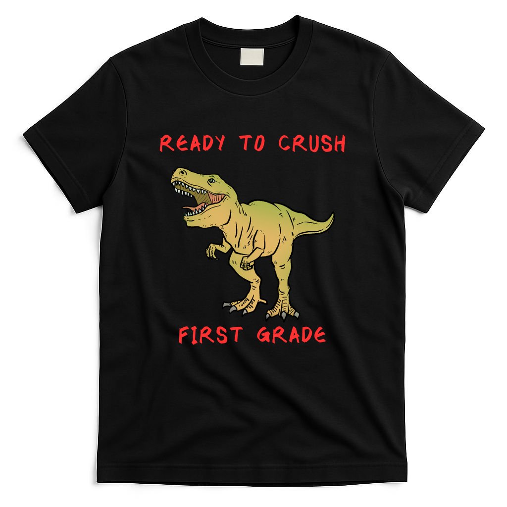 Ready To Crush First Grade Back To School T-Shirt