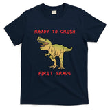 Ready To Crush First Grade Back To School T-Shirt