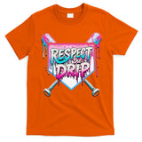 Respect The Drip Ice Cream Dripping Baseball Home Plate T-Shirt