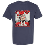 Retro Trump Is My Valentine Funny Trump Valentine President Garment-Dyed Heavyweight T-Shirt