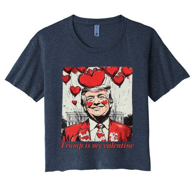 Retro Trump Is My Valentine Funny Trump Valentine President Women's Crop Top Tee