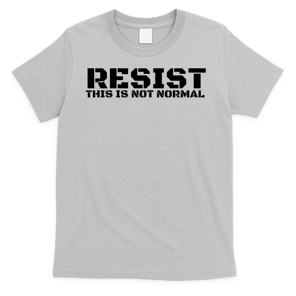 RESIST THIS IS NOT NORMAL ANTI TRUMP  T-Shirt