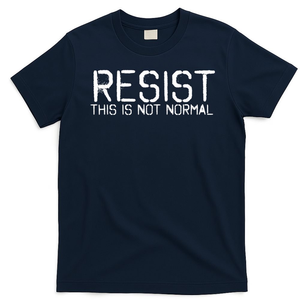 RESIST THIS IS NOT NORMAL ANTI TRUMP  T-Shirt