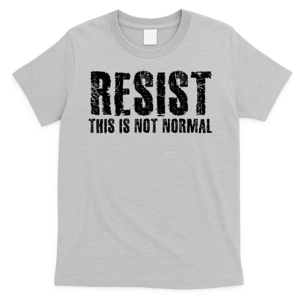 RESIST THIS IS NOT NORMAL ANTI TRUMP  T-Shirt