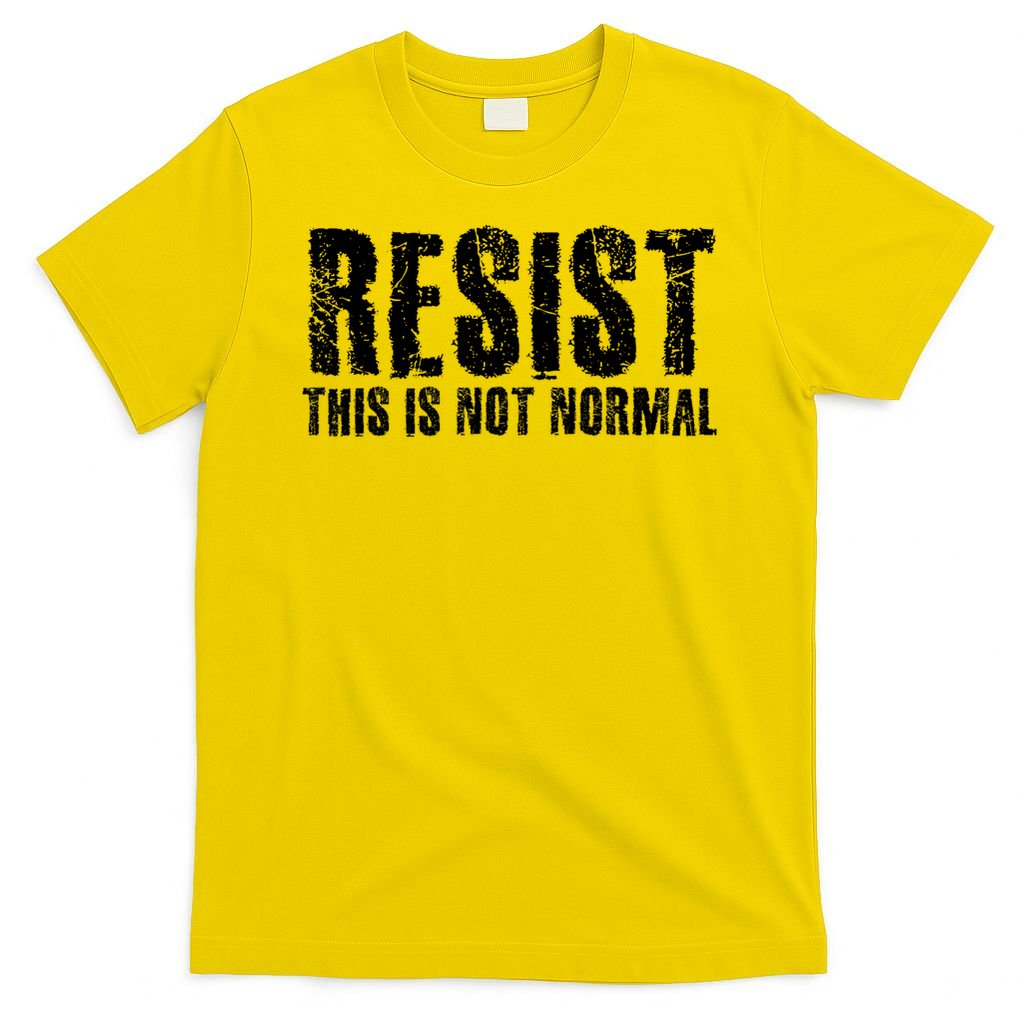 RESIST THIS IS NOT NORMAL ANTI TRUMP  T-Shirt