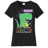 Rawr That Means I Love You In Dinosaur Scene ValentineS Day Women's T-Shirt