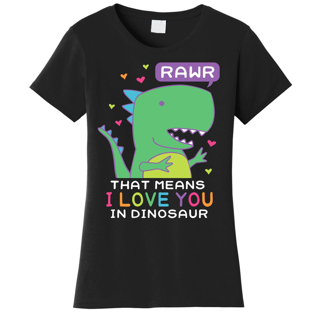 Rawr That Means I Love You In Dinosaur Scene ValentineS Day Women's T-Shirt