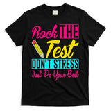 Rock The Test Dont Stress Just Do Your Best Testing Day T-Shirt