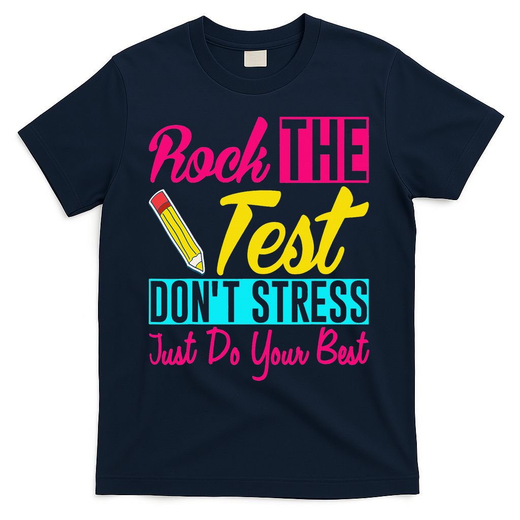 Rock The Test Dont Stress Just Do Your Best Testing Day T-Shirt