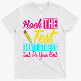 Rock The Test Dont Stress Just Do Your Best Testing Day T-Shirt