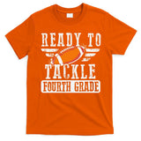 Ready To Tackle Fourth Grade Football Ball Back To School T-Shirt