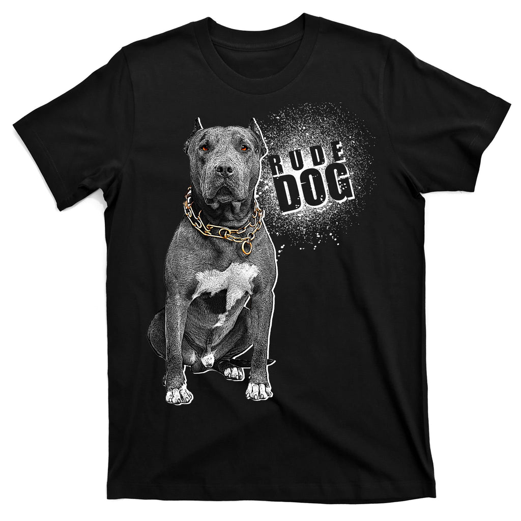 Rude Dog Pitbull Lover T-Shirt