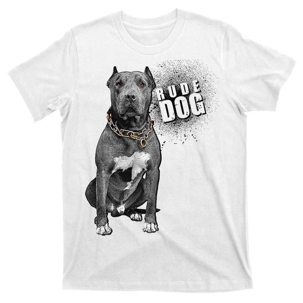 Rude Dog Pitbull Lover T-Shirt