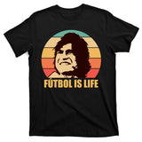 Retro Vintage Futbol Is Life T-Shirt