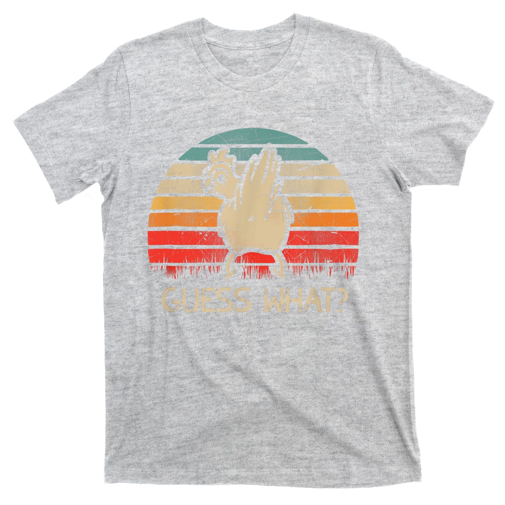 Retro Vintage Guess What Chicken Butt Funny Gift T-Shirt