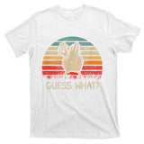 Retro Vintage Guess What Chicken Butt Funny Gift T-Shirt