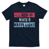 Red White And Natty Light 4th Of July T-Shirt