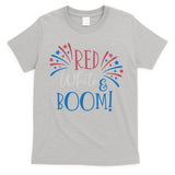 Red White And Boom 4th Of July T-Shirt