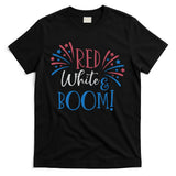 Red White And Boom 4th Of July T-Shirt