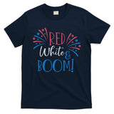 Red White And Boom 4th Of July T-Shirt