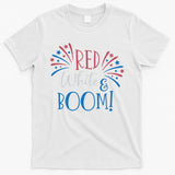Red White And Boom 4th Of July T-Shirt