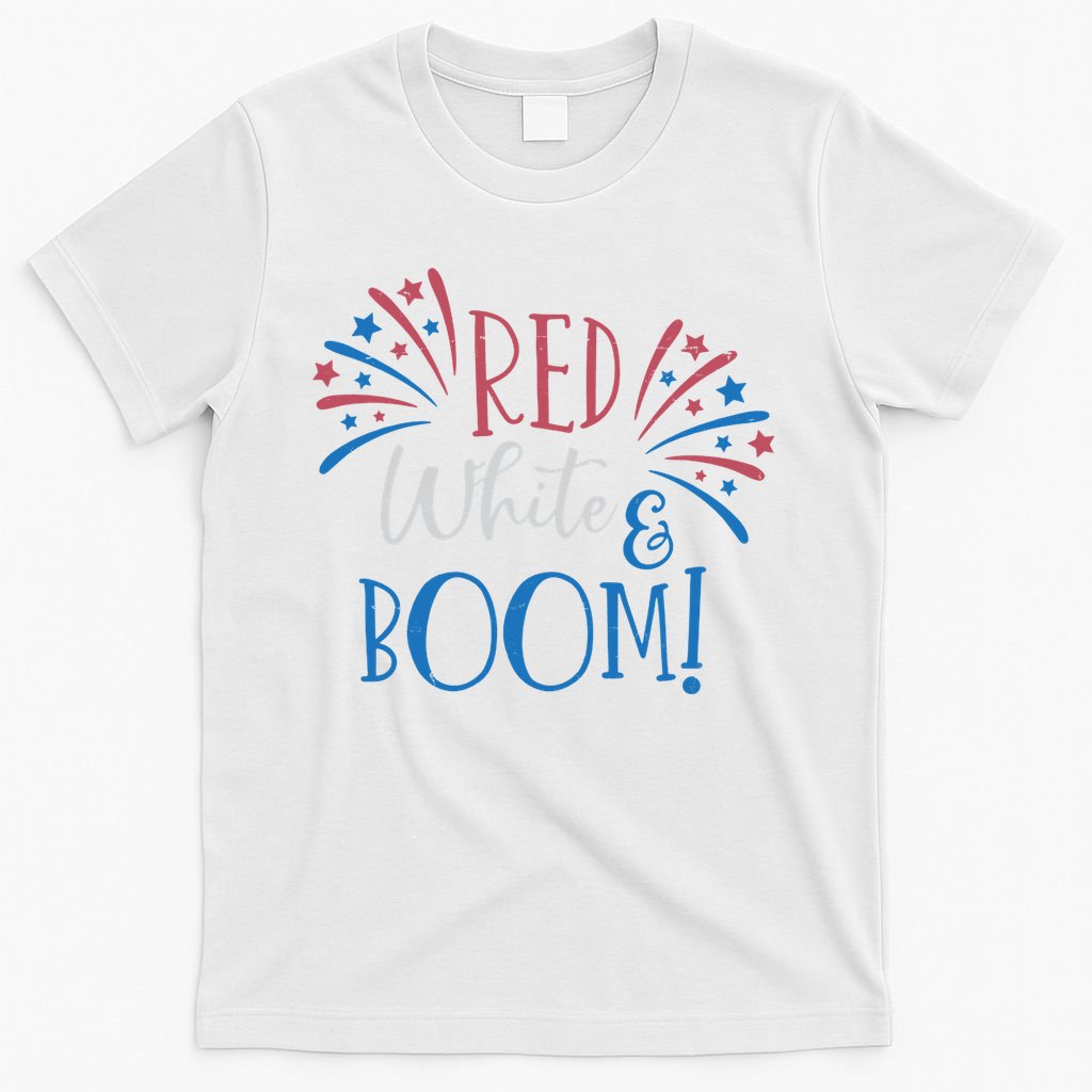 Red White And Boom 4th Of July T-Shirt