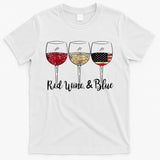 Red Wine And Blue Funny 4th Of July Drinking Wine Lover T-Shirt