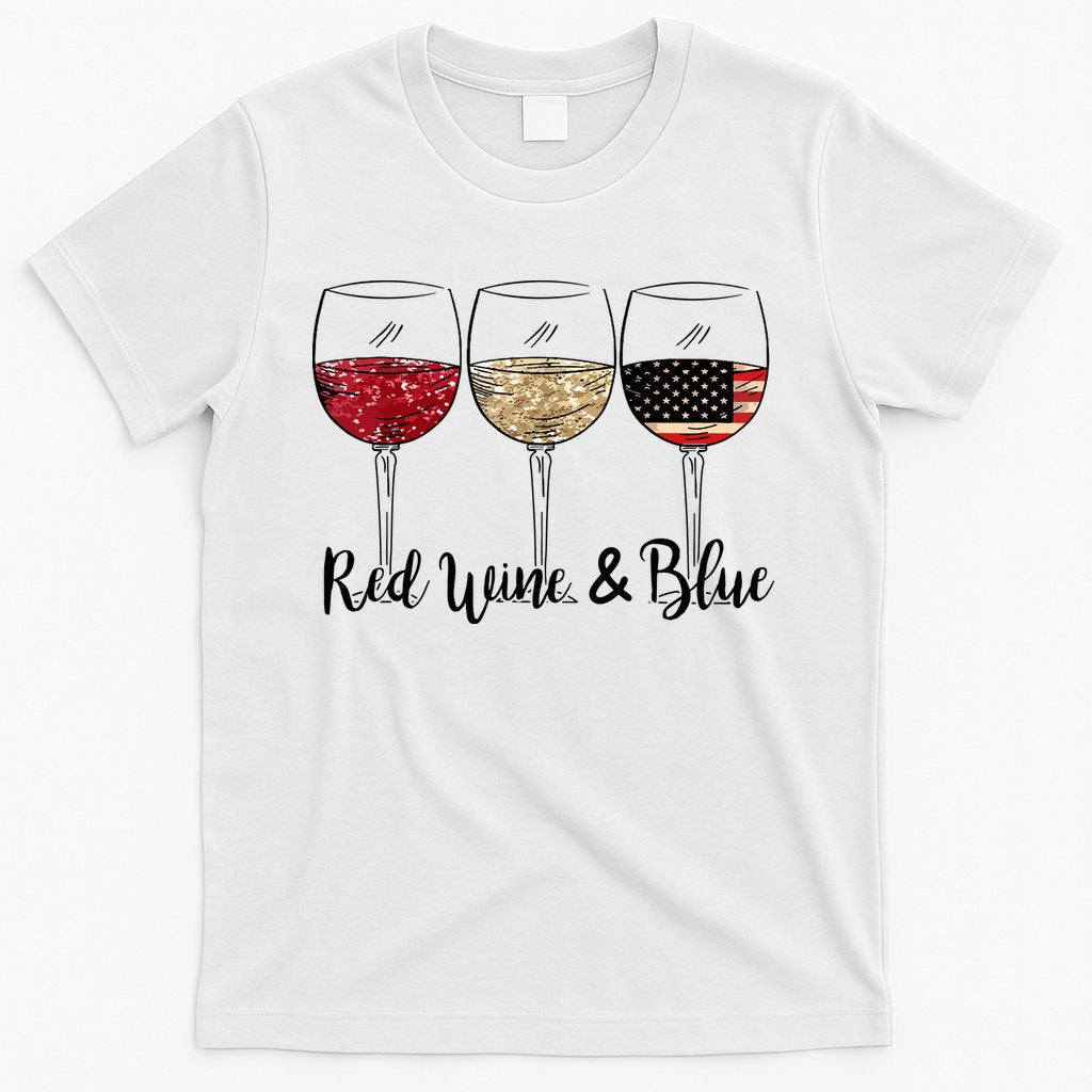 Red Wine And Blue Funny 4th Of July Drinking Wine Lover T-Shirt