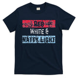 Red White And Natty Light 4th of July T-Shirt