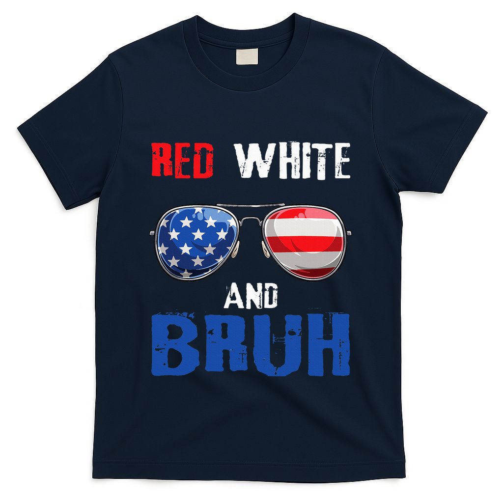 Red White And Bruh 4th Of July T-Shirt