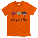 Red Wine & Blue 4th Of July Wine Red White Blue Wine Glasses T-Shirt